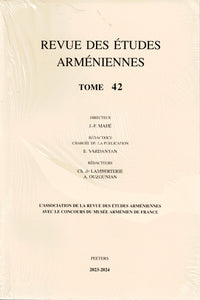 Revue des etudes arméniennes. Tome 42 - 2023-2024.