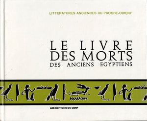 Le livre des Morts des anciens égyptiens.