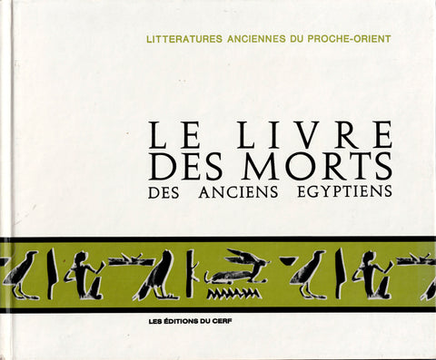Le livre des Morts des anciens égyptiens.