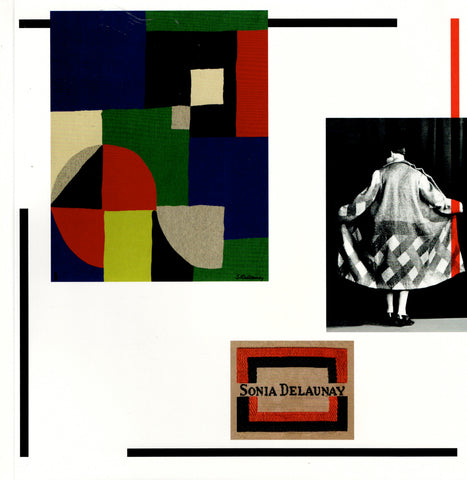 Sonia Delaunay. Her fashion, her paintings, her fabrics.