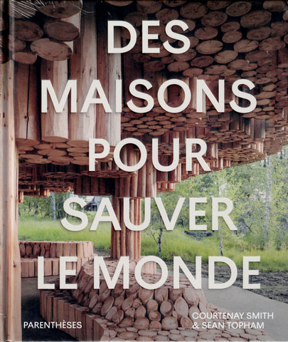 Houses to save the world.