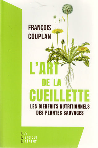 The Art of Harvesting: The Nutritional Benefits of Wild Plants