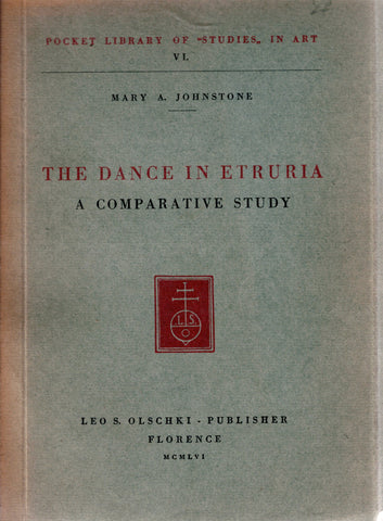 The dance in Etruria, a comparative study.