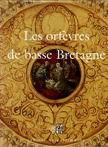 Les orfèvres de basse Bretagne.