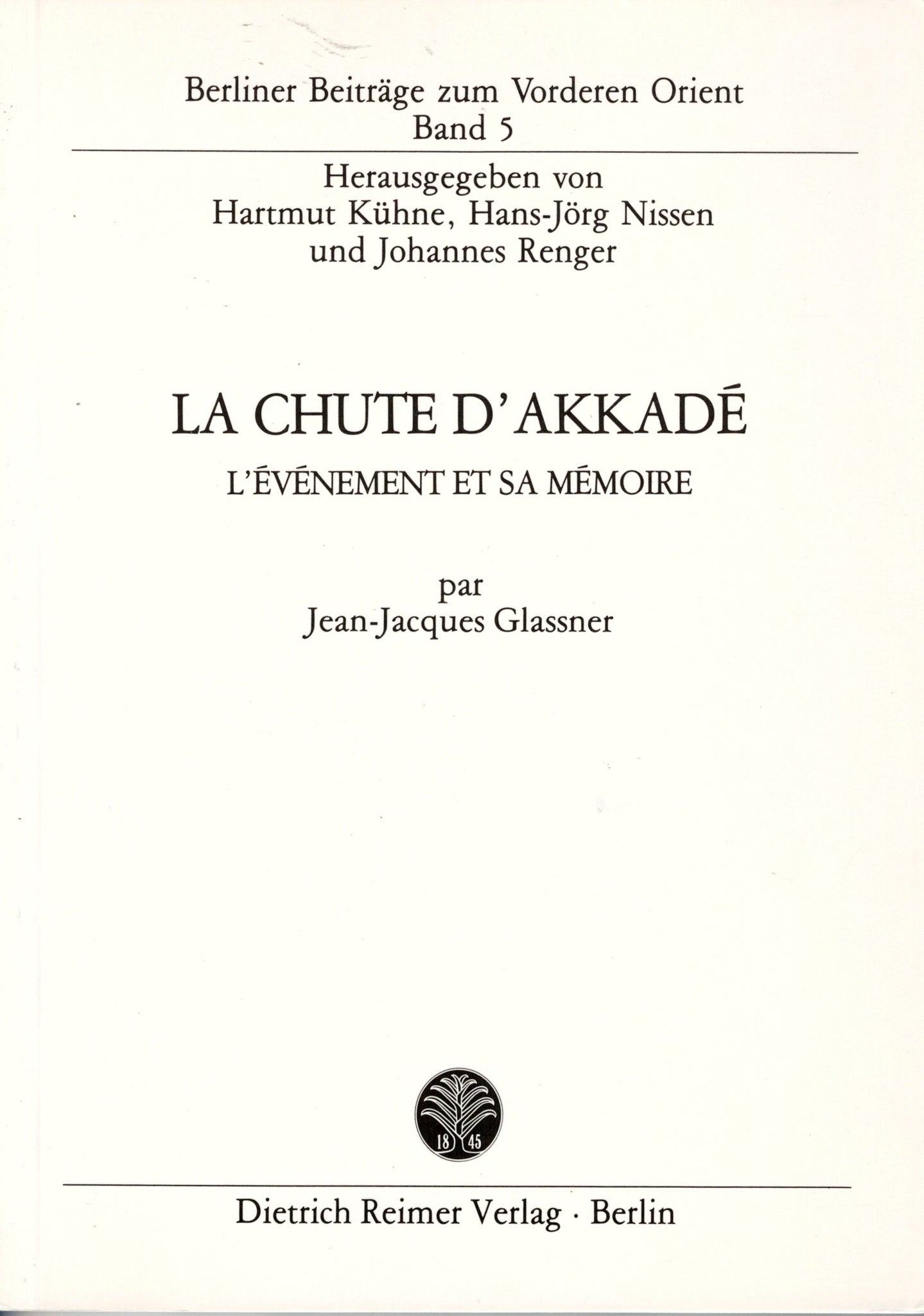 La chute d'Akkadé. L'évènement et sa mémoire.