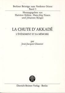 La chute d'Akkadé. L'évènement et sa mémoire.