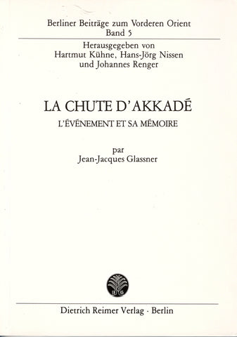 La chute d'Akkadé. L'évènement et sa mémoire.