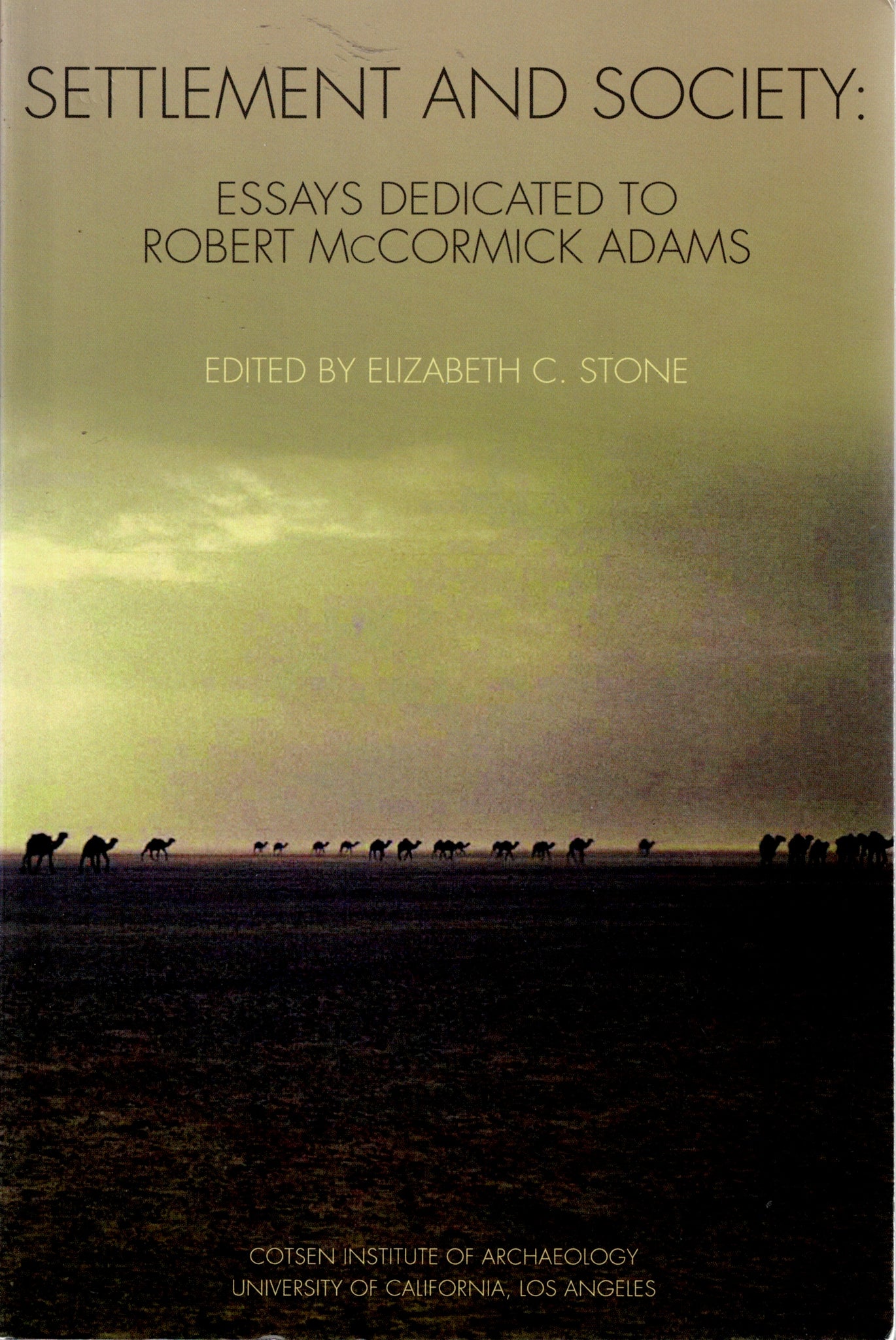 Settlement and Society: Essays Dedicated to Robert McCormick Adams.