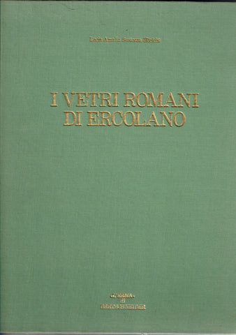 I Vetri Romani di Ercolano. Cataloghi 1.