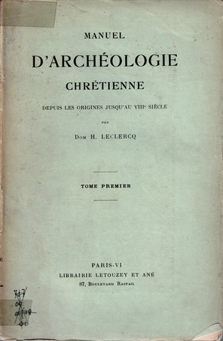 Manuel d'archéologie chrétienne depuis les origines jusqu'au VIIIe siècle.