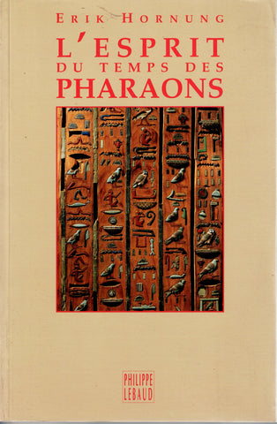 L'esprit du temps des pharaons.