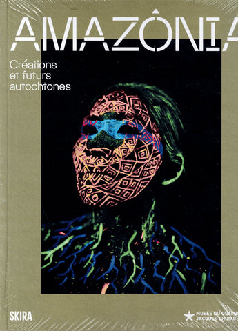 Amazonia. Créations et futurs autochtones.
