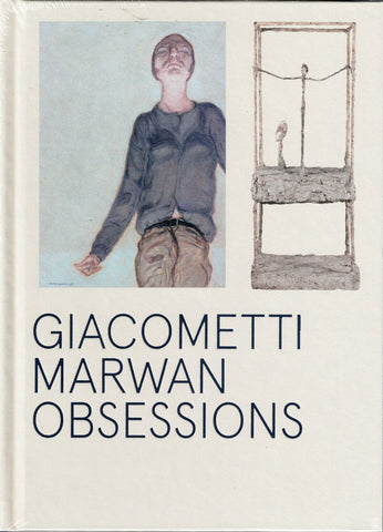 Giacometti / Marwan. Obsessions.