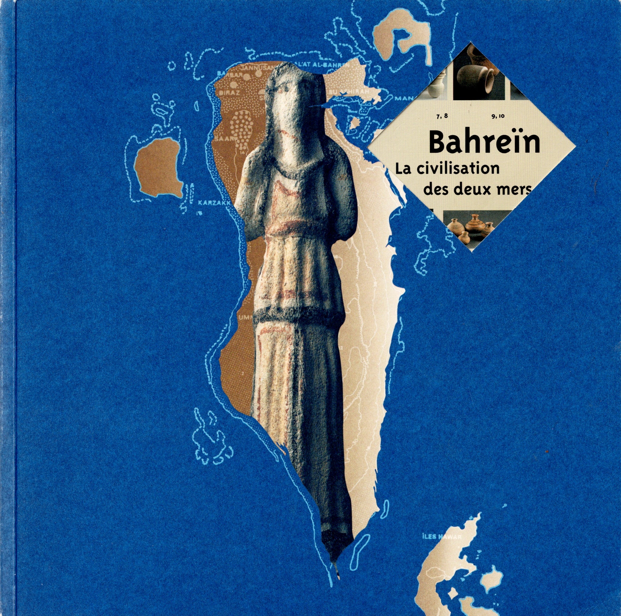 Bahrein. La civilisation des deux mers.