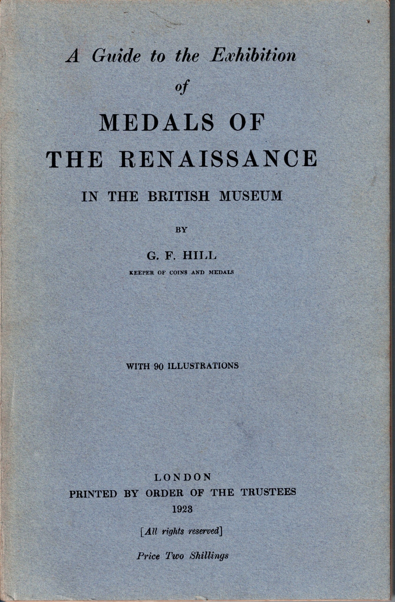 A Guide to the Exhibition of Medals of the Renaissance in the British Museum.