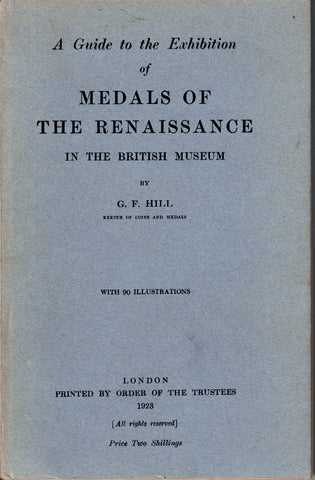 A Guide to the Exhibition of Medals of the Renaissance in the British Museum.