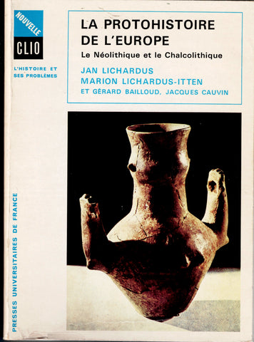 The protohistory of Europe, the Neolithic and the Chalcolithic.