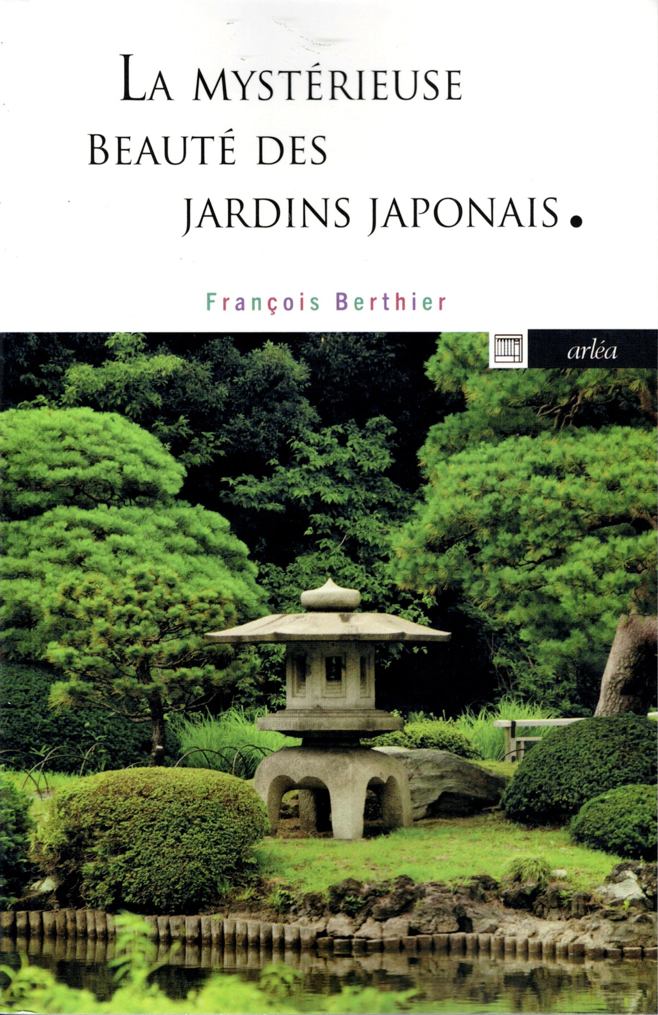 La mystérieuse beauté des jardins japonais.
