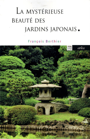 La mystérieuse beauté des jardins japonais.