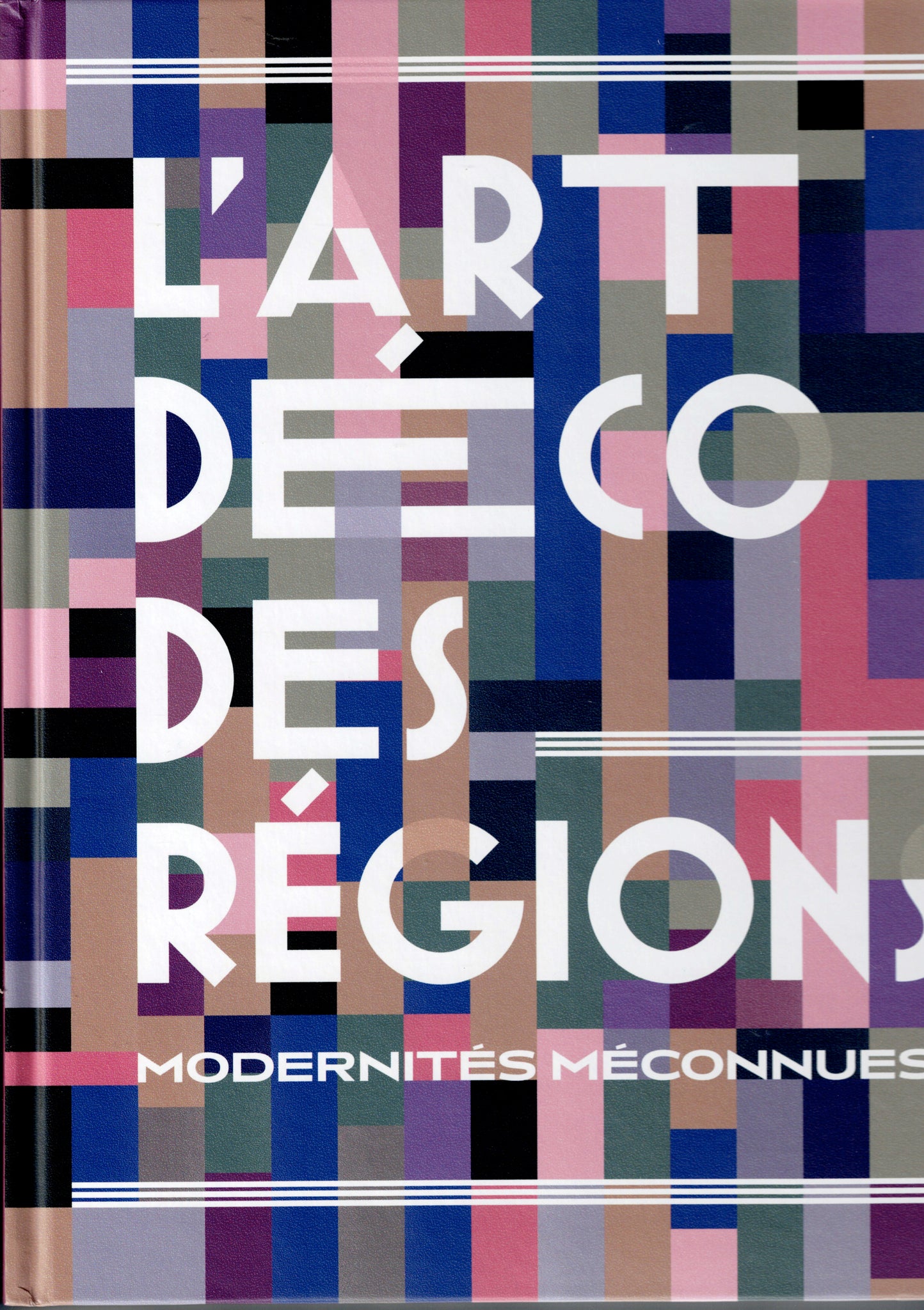 L'art déco des régions. Modernités méconnues.