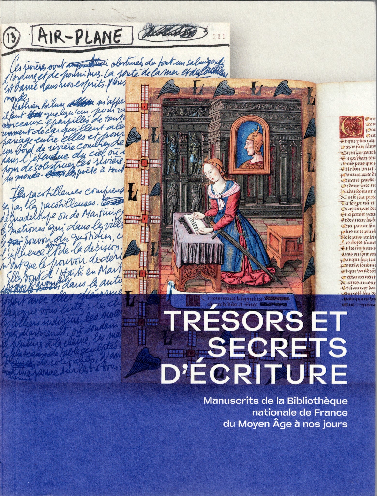 Trésors et secrets d'écritures. Manuscrits de la Bibliothèque nationale de France du Moyen-Âge à nos jours.