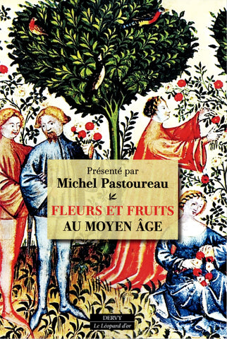 Fleurs et fruits au Moyen-Âge.