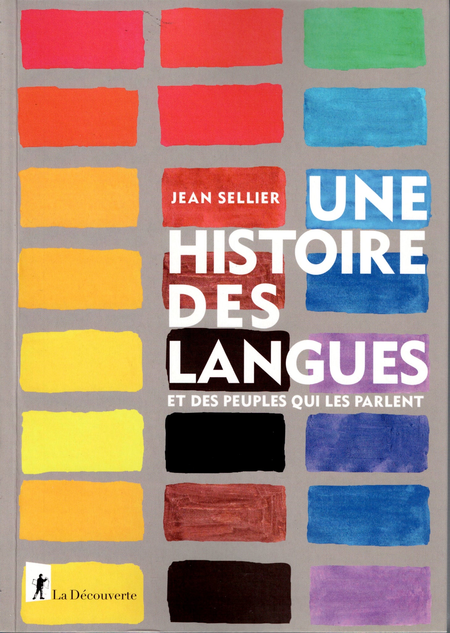 Une histoire des langues et des peuples qui les parlent.