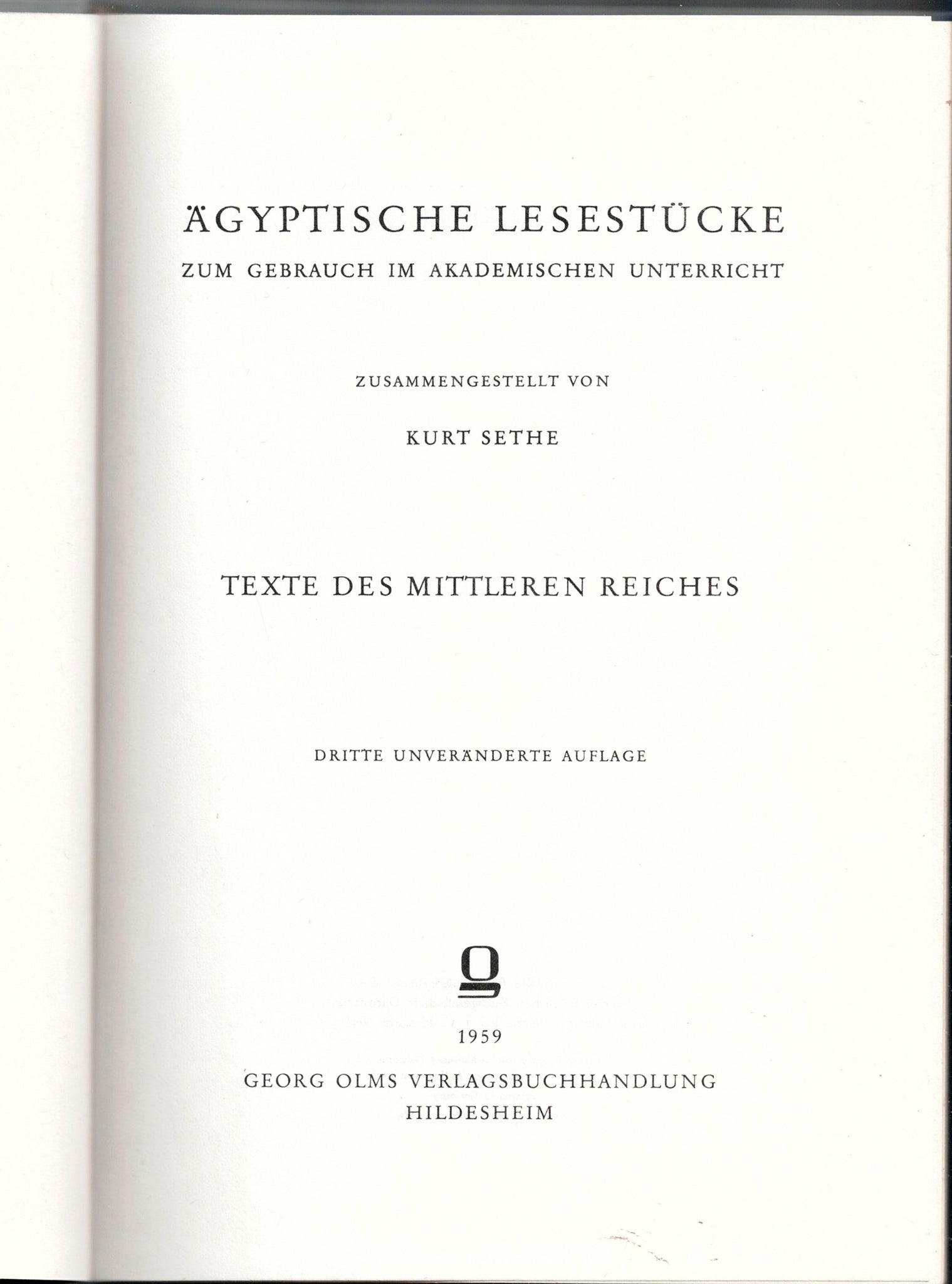 Agyptische Lesestucke. Zum Gebrauch im Akademischen Unterricht. Texte des Mittleren Reiches.