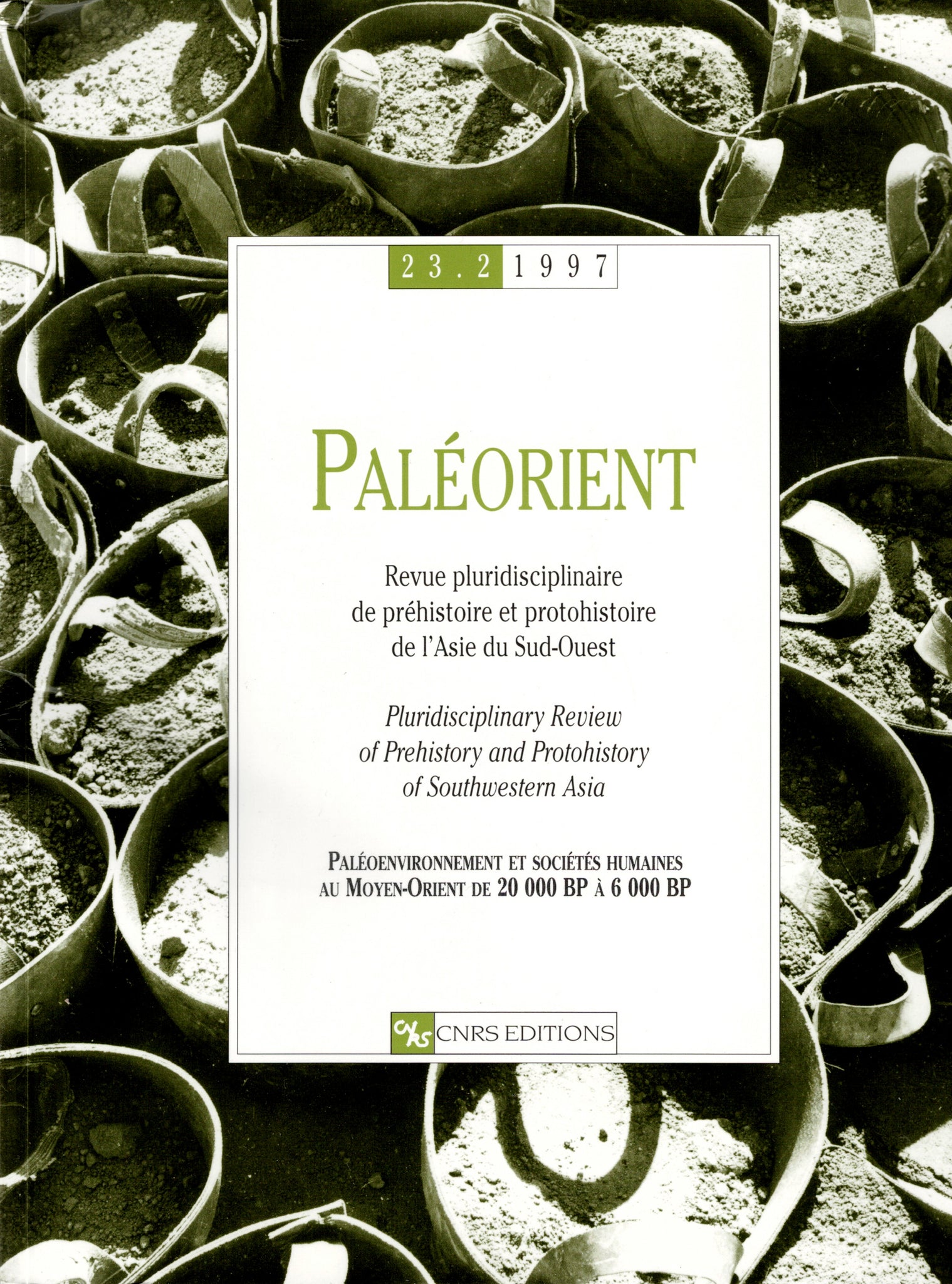 Paléorient. 23,2. 1997. Paléoenvironnement et sociétés humaines au Moyen-Orient de 20 000 BP à 6000 BP.