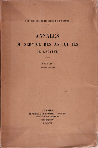 Annales du service des antiquités de l'Egypte. Tome LIV. Deuxième fascicule.