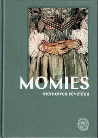Momies, mémoires révélées.