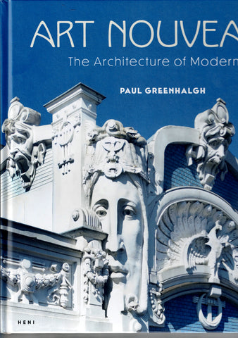Art Nouveau. The Architecture of Modern Life.