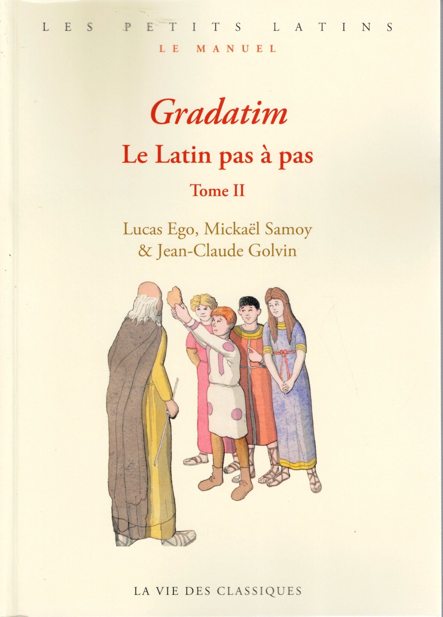 Gradatin. Le Latins pas à pas. Tome II.