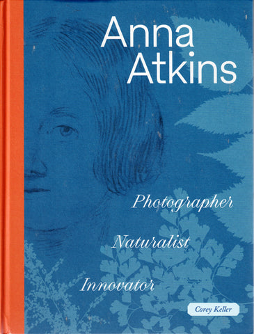 Anna Atkins. Photographer, Naturalist, innovator.