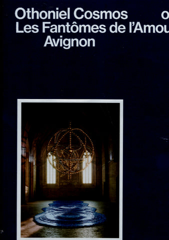 OTHONIEL COSMOS ou Les Fantômes de l'Amour Avignon.