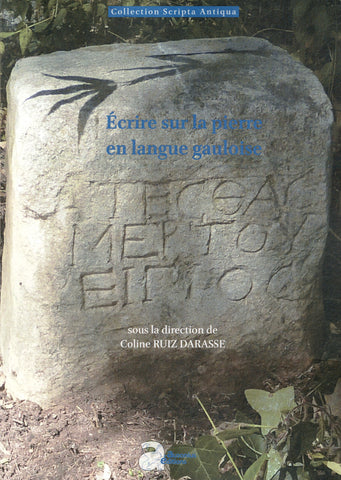 Ecrire sur la pierre en langue gauloise.
