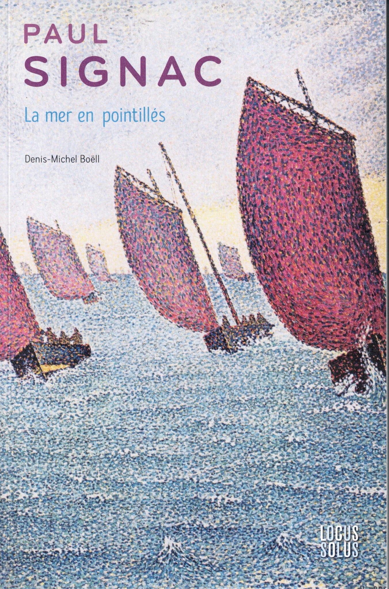 Paul Signac. La mer en pointillés.