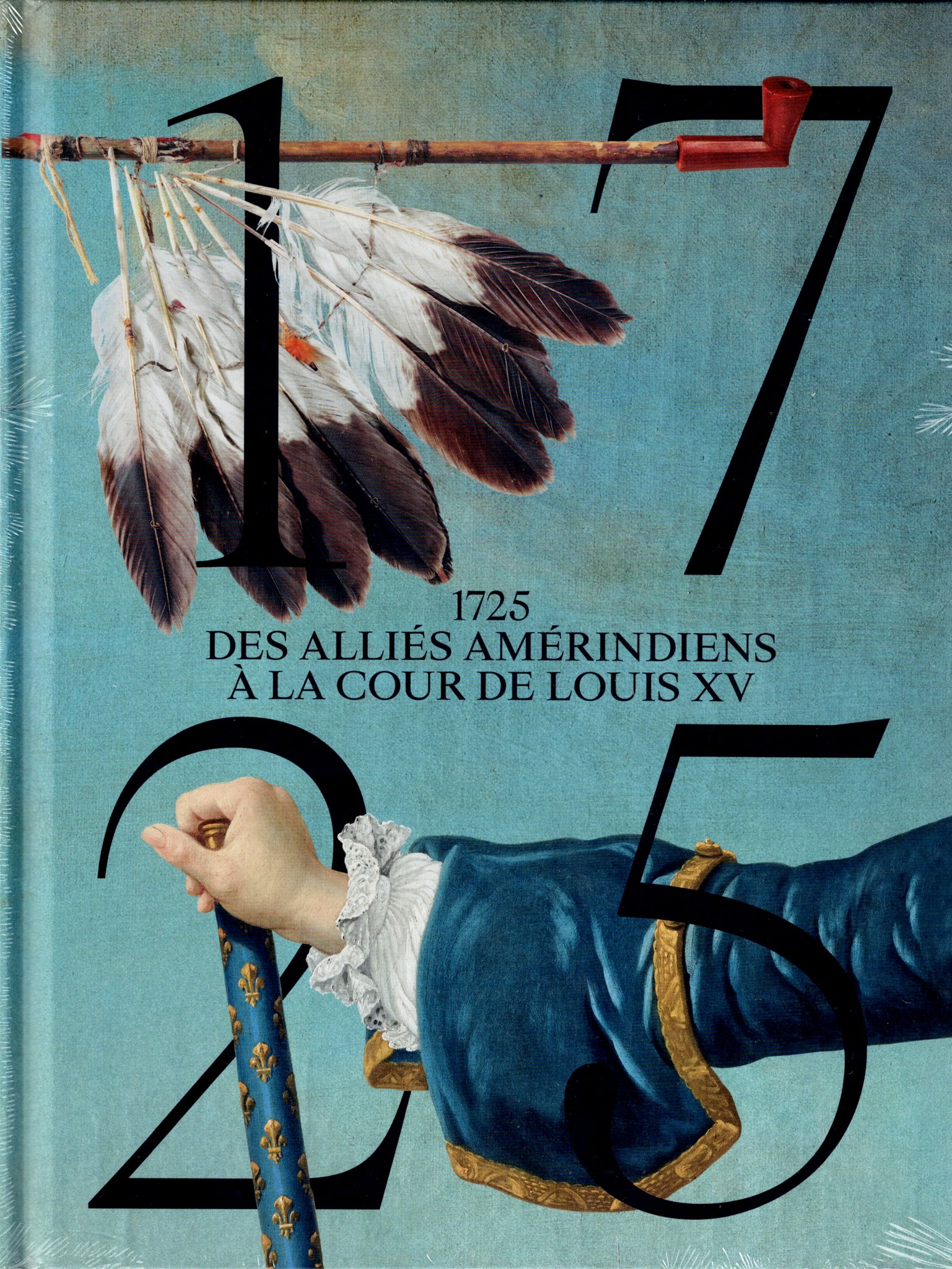 1725. Des alliés Amérindiens à la cour de Louis XV.