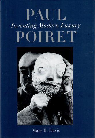 Paul Poiret. Inventing Modern Luxury.
