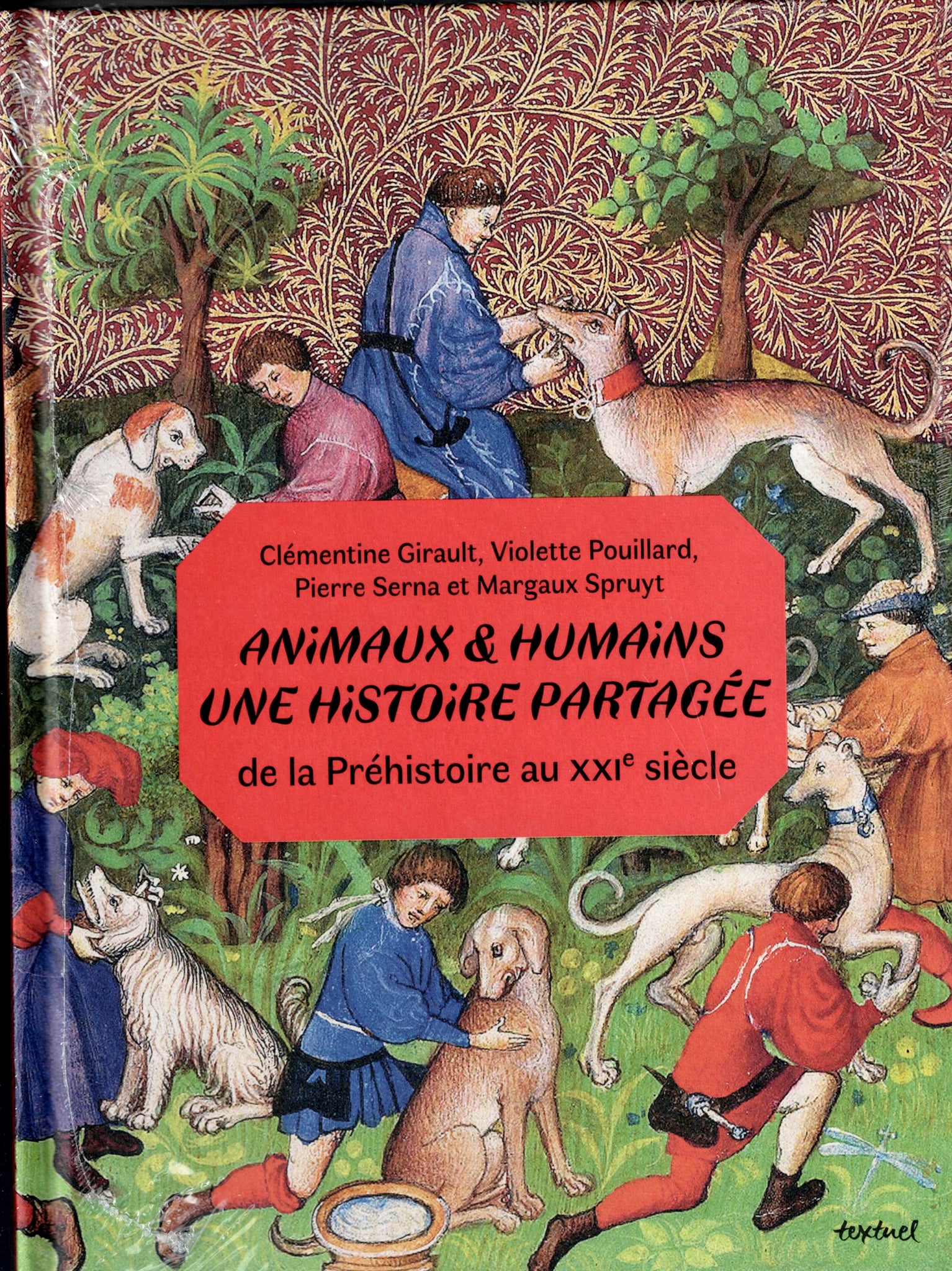 Animaux & humains, une histoire partagée de la Préhistoire au XXIe siècle.