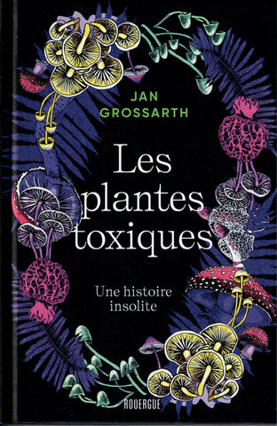 Les plantes toxiques.