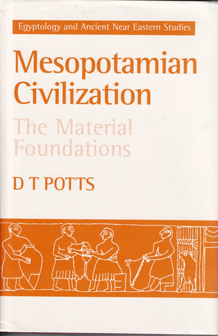 Mesopotamian Civilization. The Material Foundations.