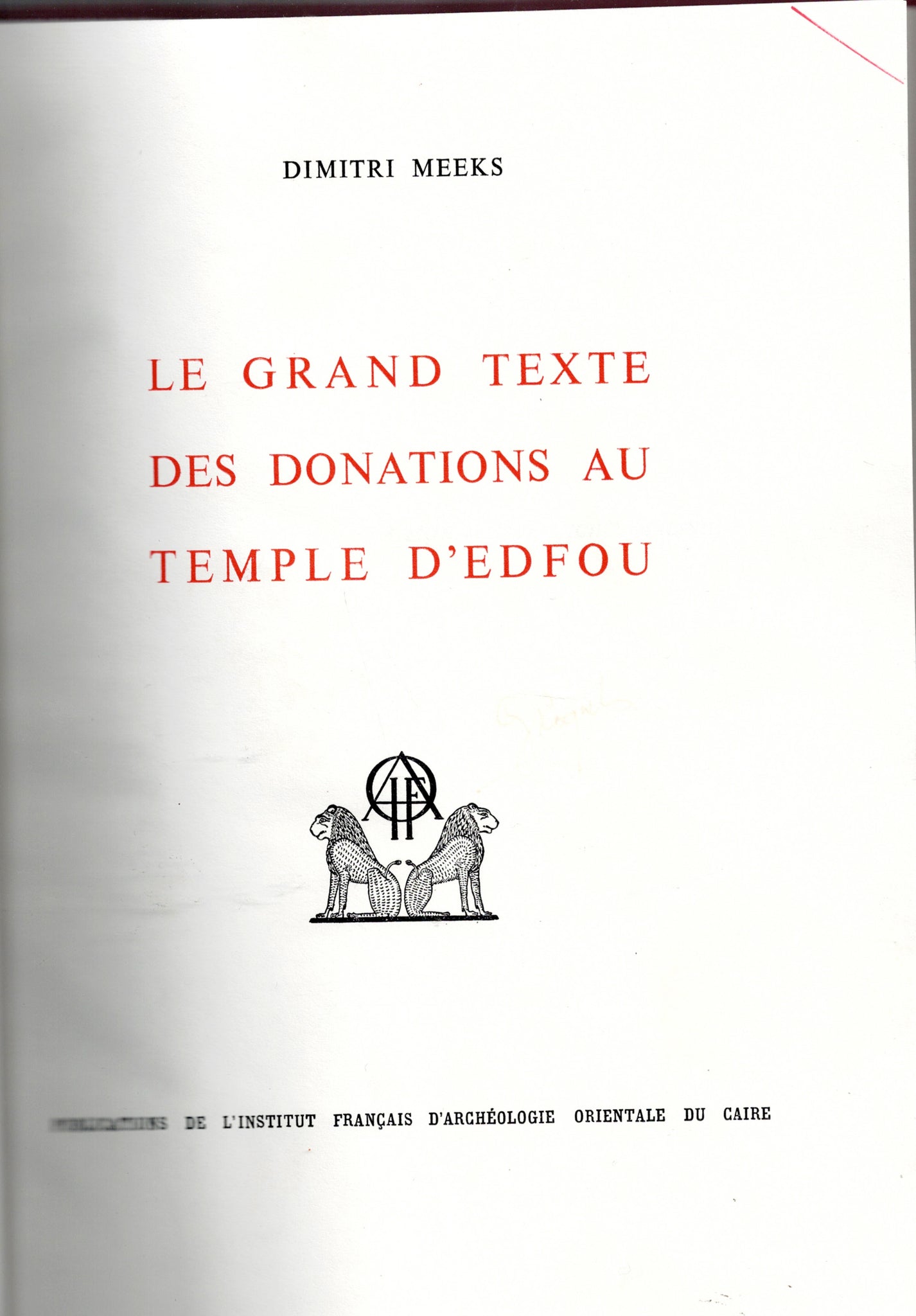 Le grand texte des donations au temple d'Edfou. BDE 59.