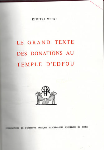 Le grand texte des donations au temple d'Edfou. BDE 59.