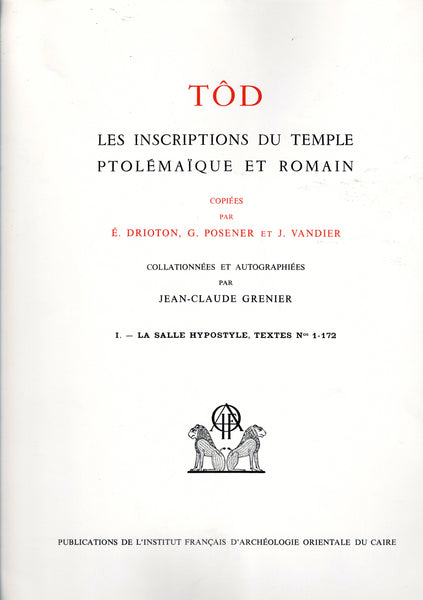 Tôd. Les inscriptions du temple ptolémaïque et romain. Vol. I, II et III.