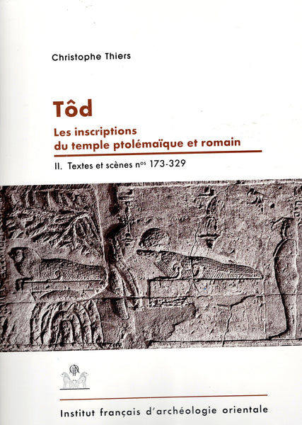 Tôd. Les inscriptions du temple ptolémaïque et romain. Vol. I, II et III.