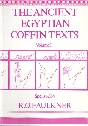 The Ancient Egyptian Coffin Texts.