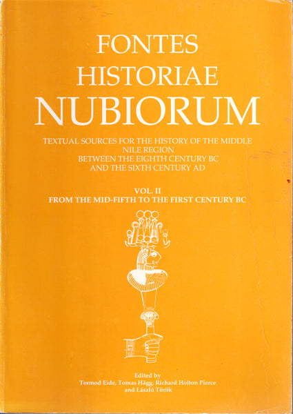 Fontes historiae Nubiorum. Textual Source for the History of th Middle Nile Region Between the Eighth Century BC and the Sixth Century AD. Vol. I,II,III & IV.