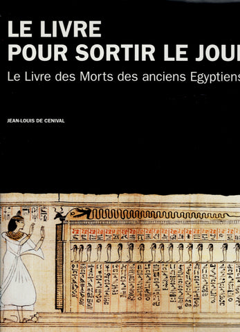 The Book of the Dead. The Book of the Dead of the ancient Egyptians.