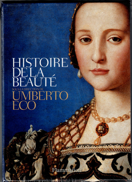 Histoire de la beauté. Histoire de la laideur.